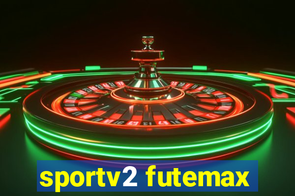 sportv2 futemax